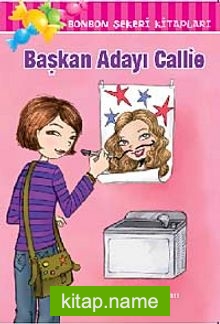 Başkan Adayı Callie / Bonbon Şekeri