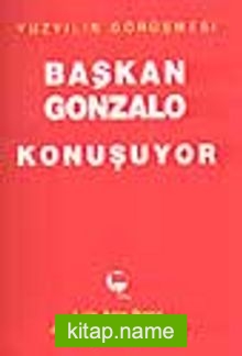 Başkan Gonzalo Konuşuyor