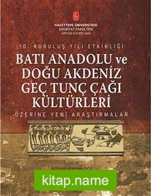 Batı Anadolu ve Doğu Akdeniz Geç Tunç Çağı Kültürleri