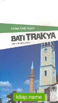 Batı Trakya Meriç’in Öbür Yakası