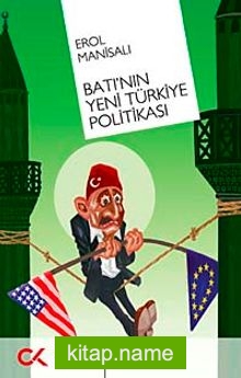 Batı’nın Yeni Türkiye Politikası
