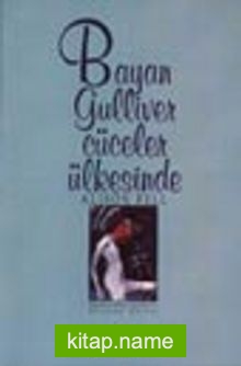 Bayan Gulliver Cüceler Ülkesinde