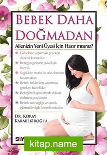 Bebek Daha Doğmadan Ailenizin Yeni Üyesi İçin Hazır mısınız?