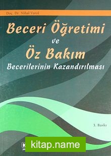 Beceri Öğretimi ve Öz Bakım Becerilerinin Kazandırılması