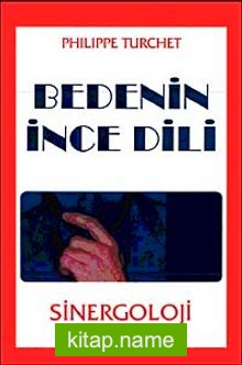 Bedenin İnce Dili: Sinergoloji