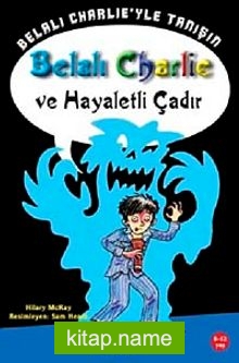 Belalı Charlie Ve Hayaletli Çadır