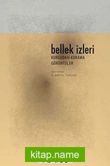 Bellek İzleri   Kurgudan Kurama Görüntüler (Dvd Hediyeli)