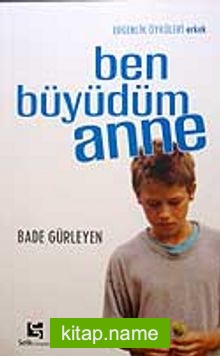 Ben Büyüdüm Anne