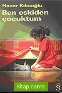 Ben Eskiden Çocuktum