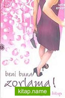 Beni Buna Zorlama