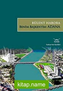 Benim Başkentim Adana