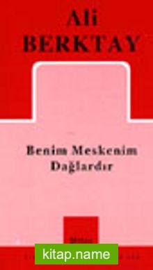 Benim Meskenim Dağlardır