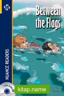 Between the Flags + CD (Nuance Readers Level-2)