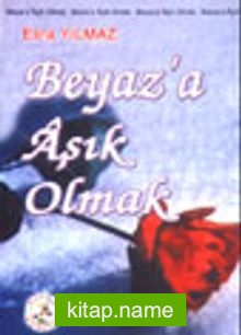 Beyaz’a Aşık Olmak