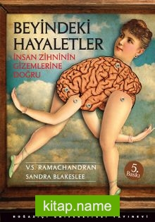 Beyindeki Hayaletler  İnsan Zihninin Gizemlerine Doğru