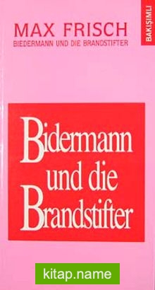 Bidermann ile Kundakçılar  Bidermann Und Die Brandstifter