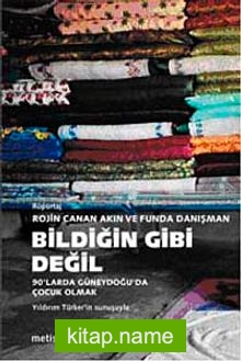 Bildiğin Gibi Değil 90’larda Güneydoğu’da Çocuk Olmak