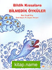 Bildik Kıssalara Bilmedik Öyküler