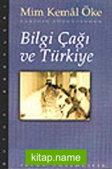 Bilgi Çağı ve Türkiye/ Tarihin Süzgecinden