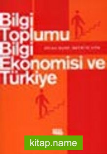 Bilgi Toplumu Bilgi Ekonomisi ve Türkiye