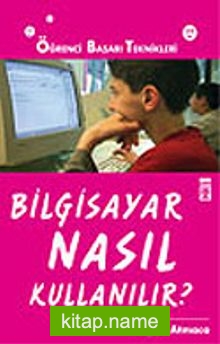 Bilgisayar Nasıl Kullanılır?