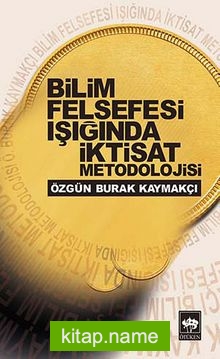 Bilim Felsefesi Işığında İktisat Metodolojisi