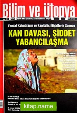 Bilim ve Ütopya Aylık Bilim, Kültür ve Politika Dergisi / Sayı:182