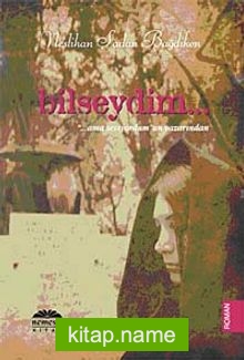 Bilseydim