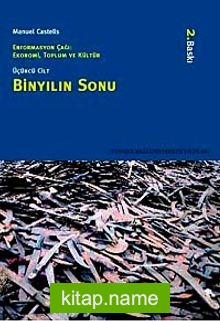 Bin Yılın Sonu Enformasyon Çağı Ekonomi,Toplum ve Kültür Cilt 3