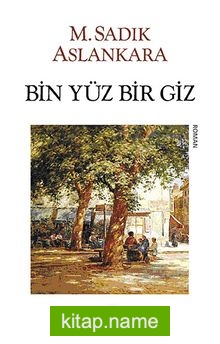 Bin Yüz Bir Giz