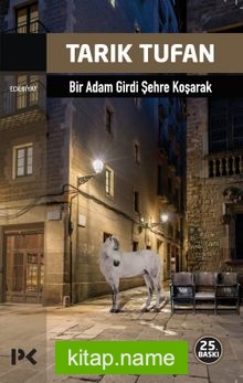 Bir Adam Girdi Şehre Koşarak