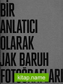 Bir Anlatıcı Olarak Jak Baruh Fotoğrafları