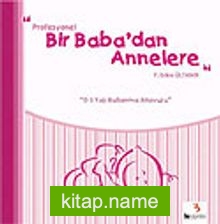 Bir Baba’dan Annelere