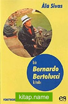 Bir Bernardo Bertolucci Kitabı