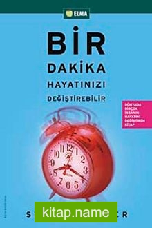 Bir Dakika Hayatınızı Değiştirebilir  Birçok Amerikalı’nın Hayatını Değiştiren kitap Şimdi Türkiye’de!