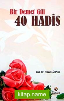 Bir Demet Gül 40 Hadis