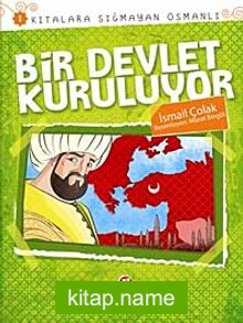 Bir Devlet Kuruluyor / Kıtalara Sığmayan Osmanlı-1