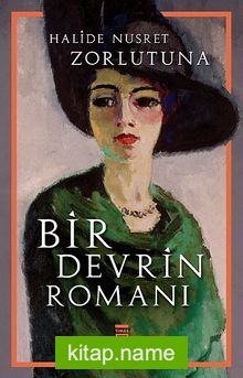 Bir Devrin Romanı / Bütün Eserleri