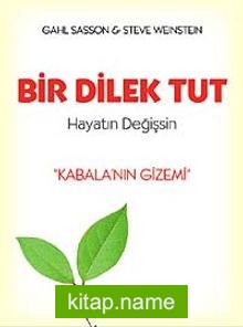 Bir Dilek Tut Hayatın Değişsin Kabala’nı Gizemi