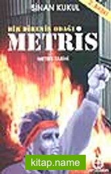 Bir Direniş Odağı Metris -Metris Tarihi