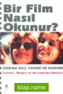 Bir Film Nasıl Okunur?  Sinema Dili, Tarihi ve Kuramı