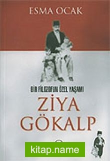 Bir Filozofun Özel Yaşamı Ziya Gökalp