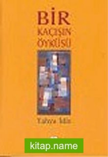 Bir Kaçışın Öyküsü