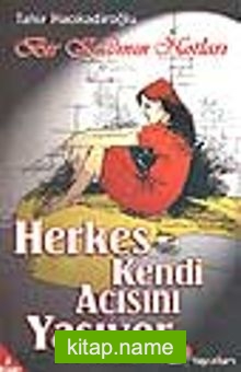 Bir Kadının Notları – Herkes Kendi Acısını Yaşıyor