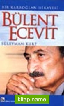 Bir Karaoğlan Hikayesi Bülent Ecevit