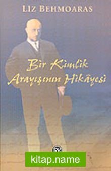 Bir Kimlik Arayışının Hikayesi