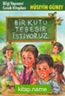 Bir Kutu Tebeşir İstiyoruz