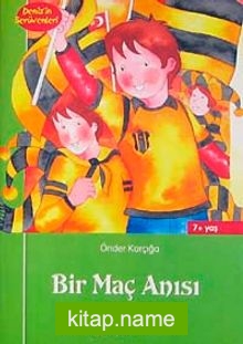 Bir Maç Anısı / Deniz’in Serüvenleri