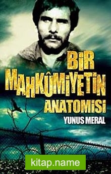 Bir Mahkumiyetin Anatomisi