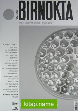 Bir Nokta / Aylık Edebiyat Dergisi / Yıl: 12 / Sayı:128 Eylül 2012